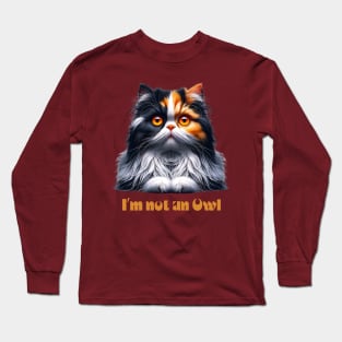 I'm not an owl Long Sleeve T-Shirt